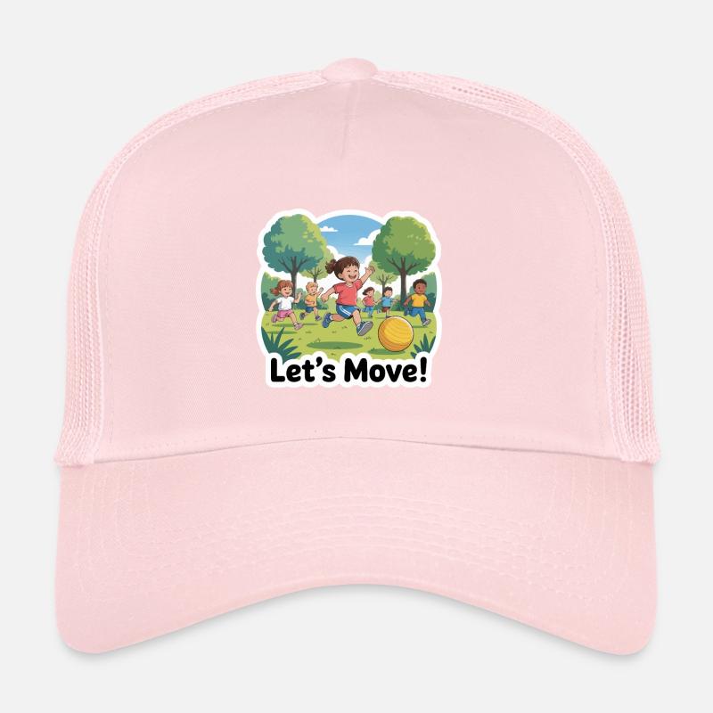 CHILDREN EXERCISING. LET S MOVE Trucker Cap