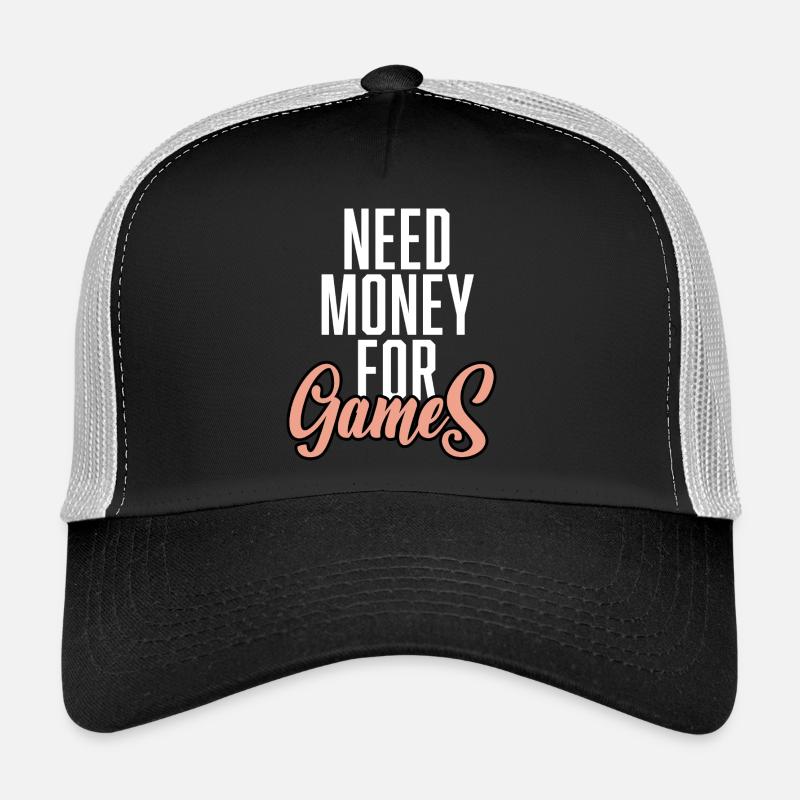 Need Money For Games - Trucker Cap - black/stone grey