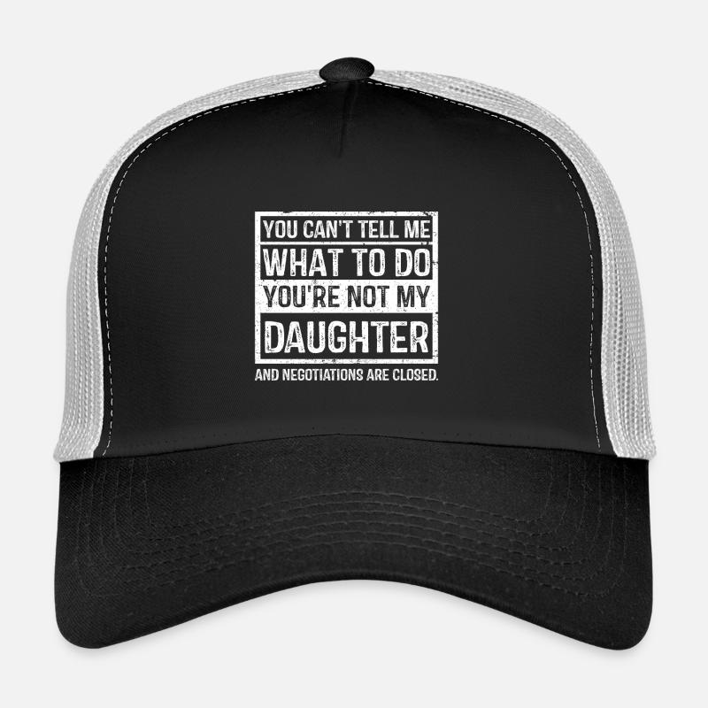 Bold Daughter Negotiation Quote Trucker Cap