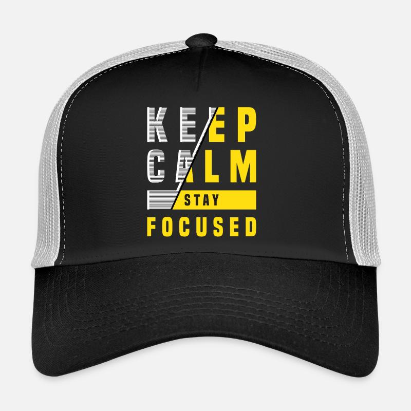 Keep Calm Stay Focused Trucker Cap