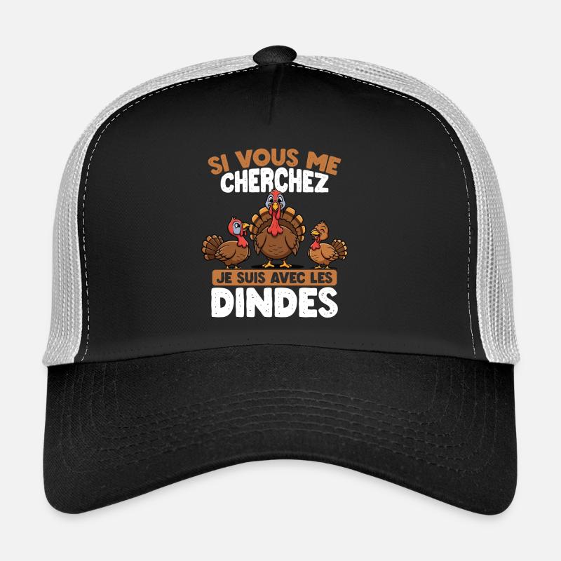 Si vous me cherchez, je suis avec les dindes Casquette trucker 