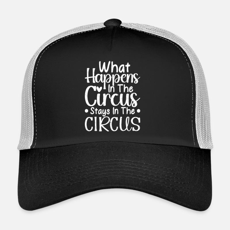 Cirque graphique Ce qui se passe dans le cirque reste Casquette trucker 