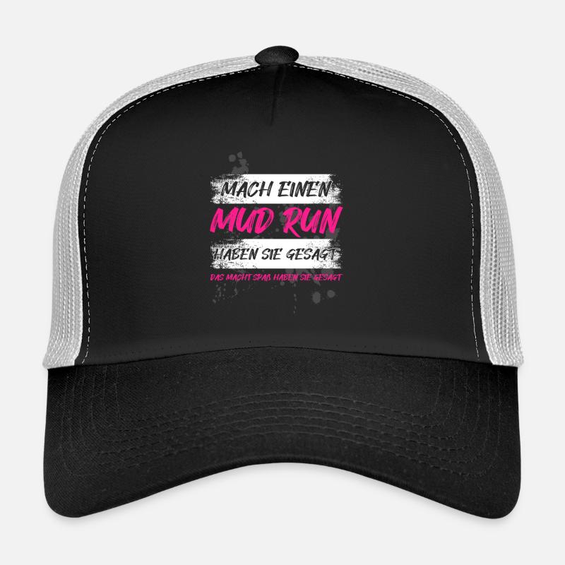 Do a mud run mud run Mud Run Muddy Race Trucker Cap