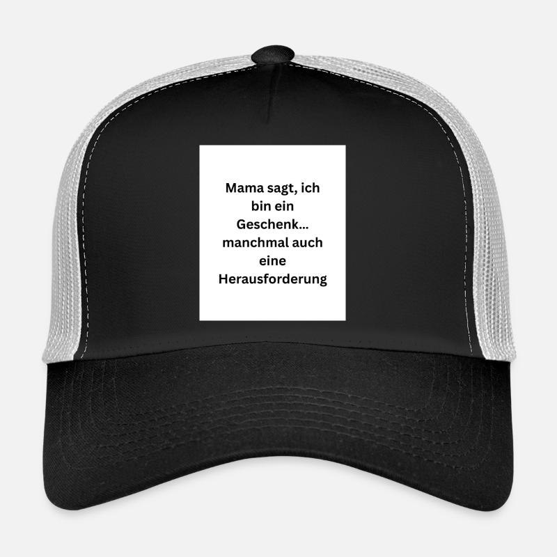 Mama says I'm a gift - Trucker Cap - black/stone grey