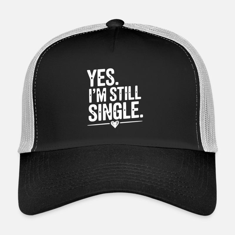 Yes I’m Still Single Trucker Cap