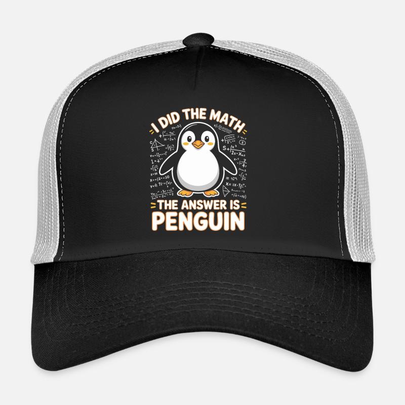 I Did The Math The Answer Is Penguin - Trucker Cap - Schwarz/Steingrau