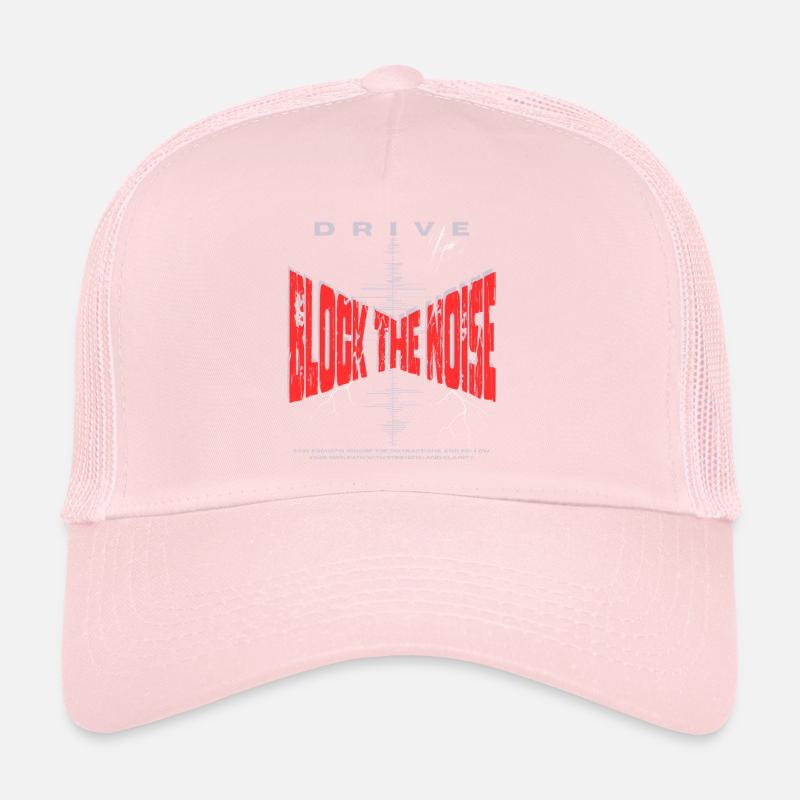Bloquez le bruit - Focus & Drive Casquette trucker 