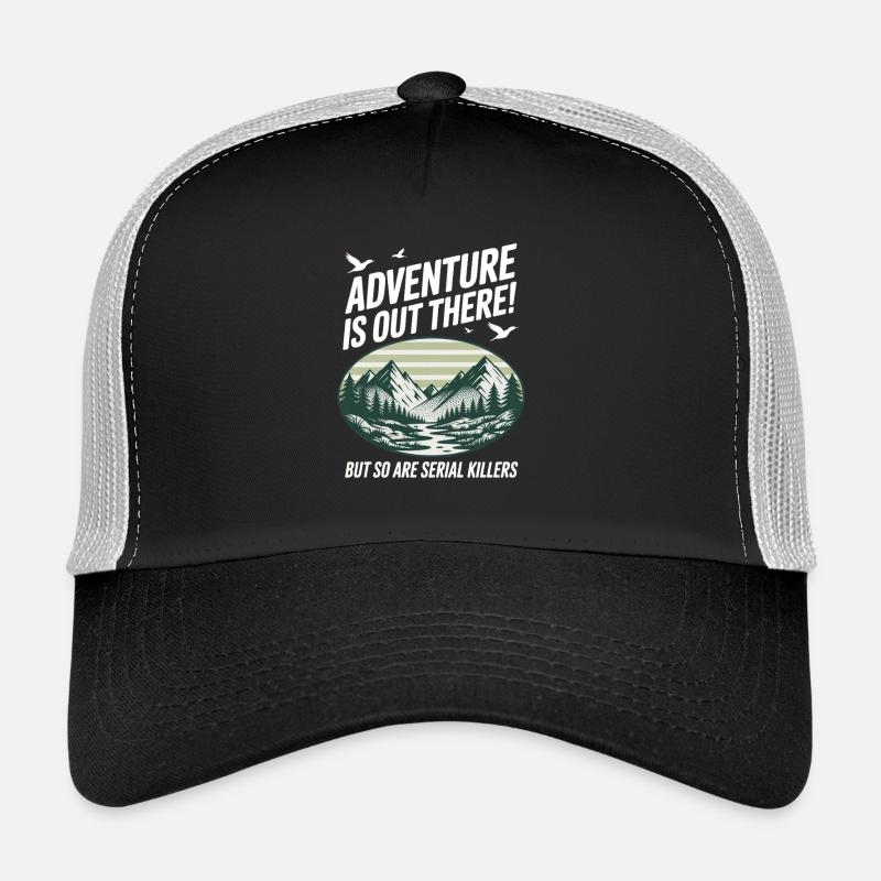 Adventure Is Out There Serial Killers Trucker Cap