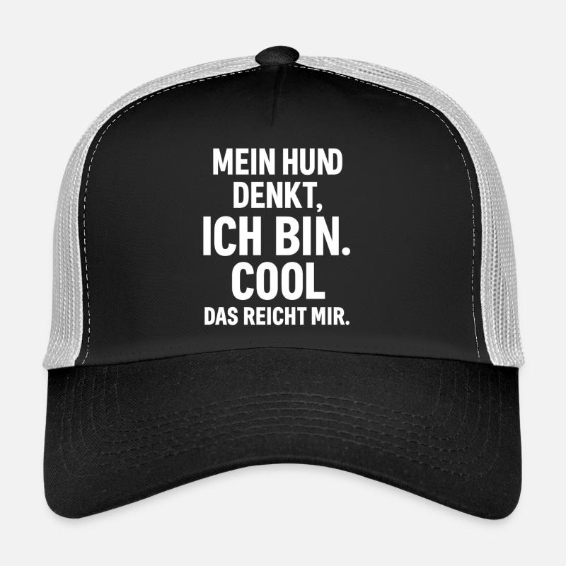 Mon chien pense que je suis cool Casquette trucker 
