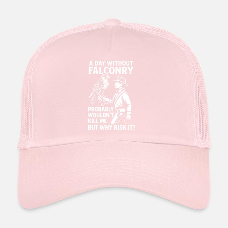Une journée sans fauconnerie Pourquoi le risquer Casquette trucker 