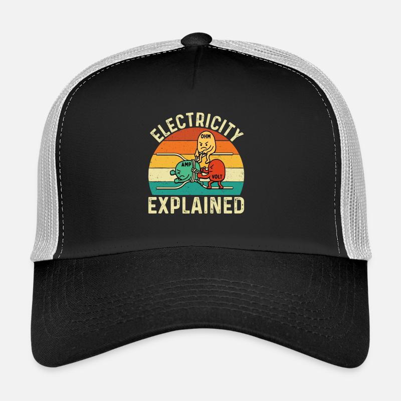Electricity Explained Funny Engineer STEM Quote Trucker Cap