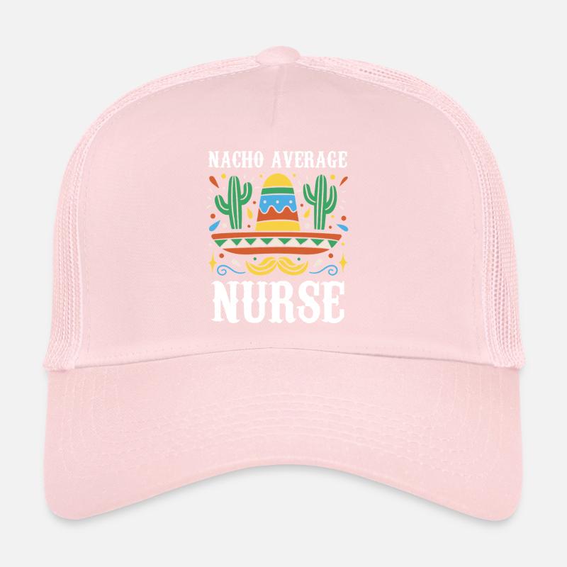 Nacho Average Nurse Trucker Cap