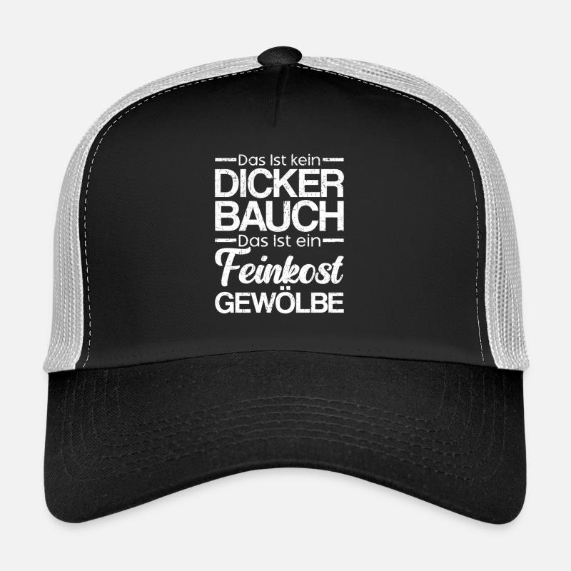 Das Ist Kein Dicker Bauch Das Ist Feinkostgewölbe Trucker Cap