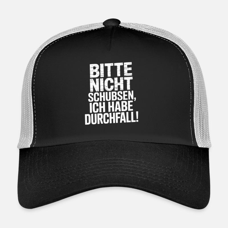 S’il vous plaît, ne poussez pas, j’ai la diarrhée plus drôle Casquette trucker 