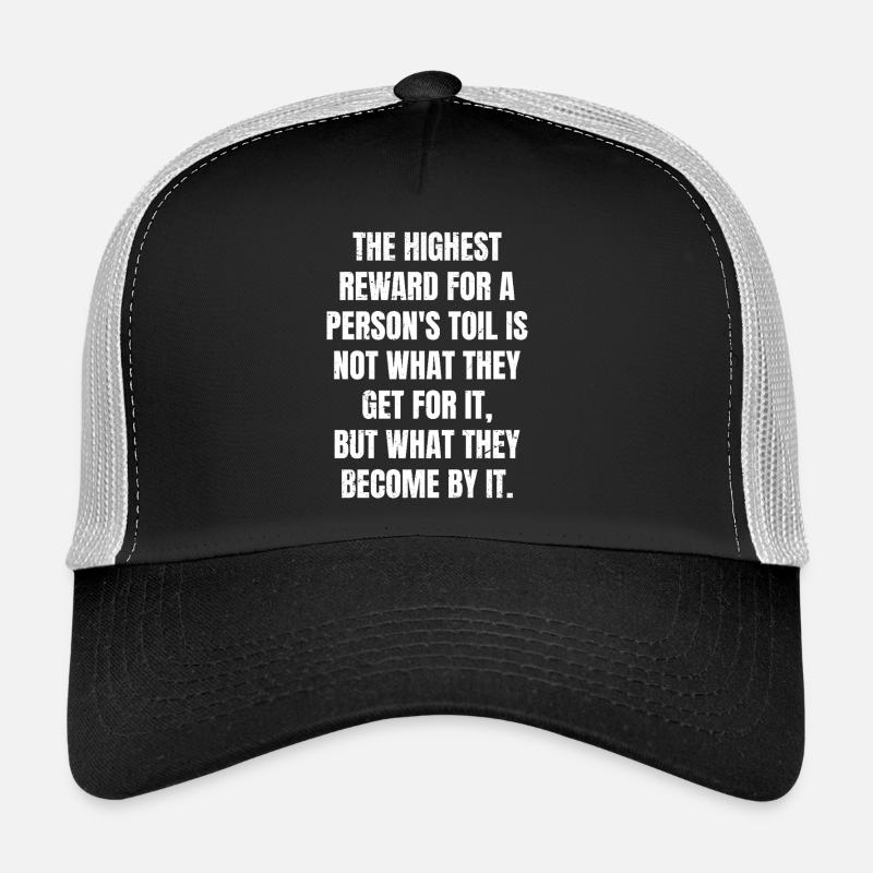 La plus haute récompense pour le labeur d’une personne n’est pas ce que Casquette trucker 