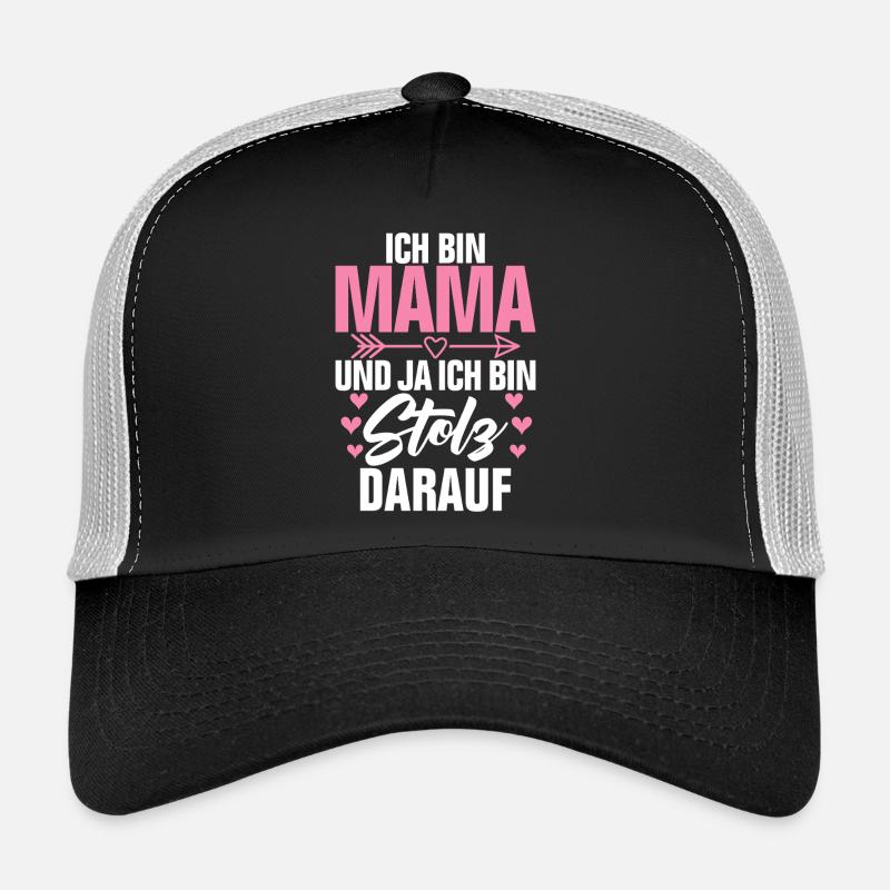 Ich Bin Mama Und Ja Ich Bin Stolz Darauf Trucker Cap