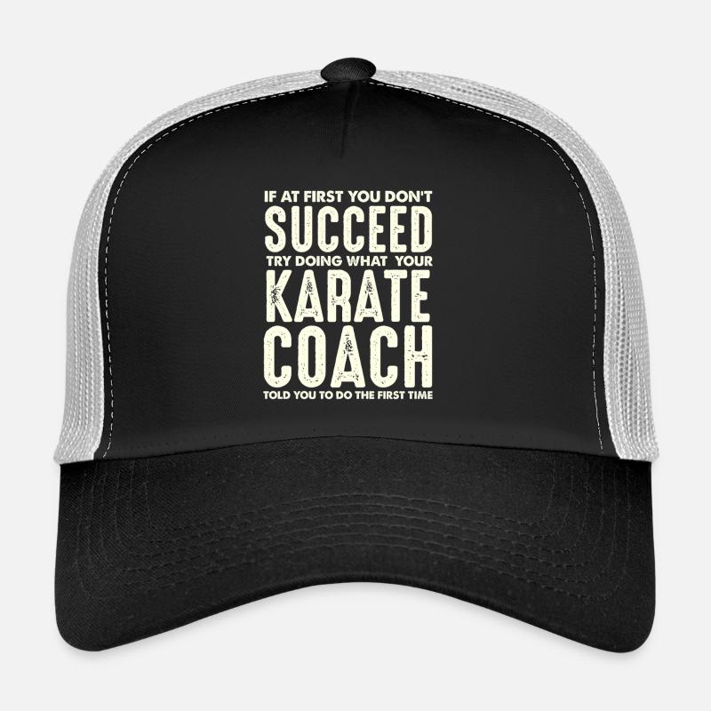 Karate Coach Spruch Erfolgsmotiv Trucker Cap