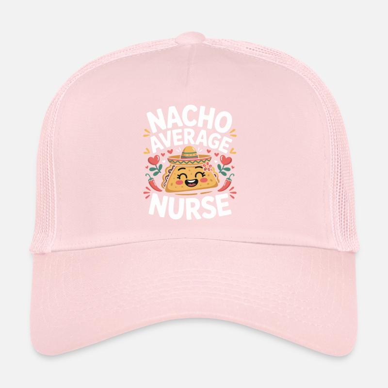 Nacho Average Nurse Humour Design Casquette trucker 
