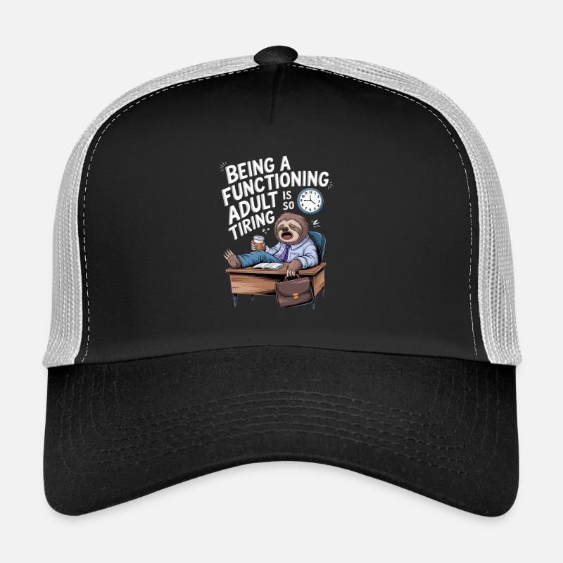 Adulthood is so tiring and exhausting Trucker Cap