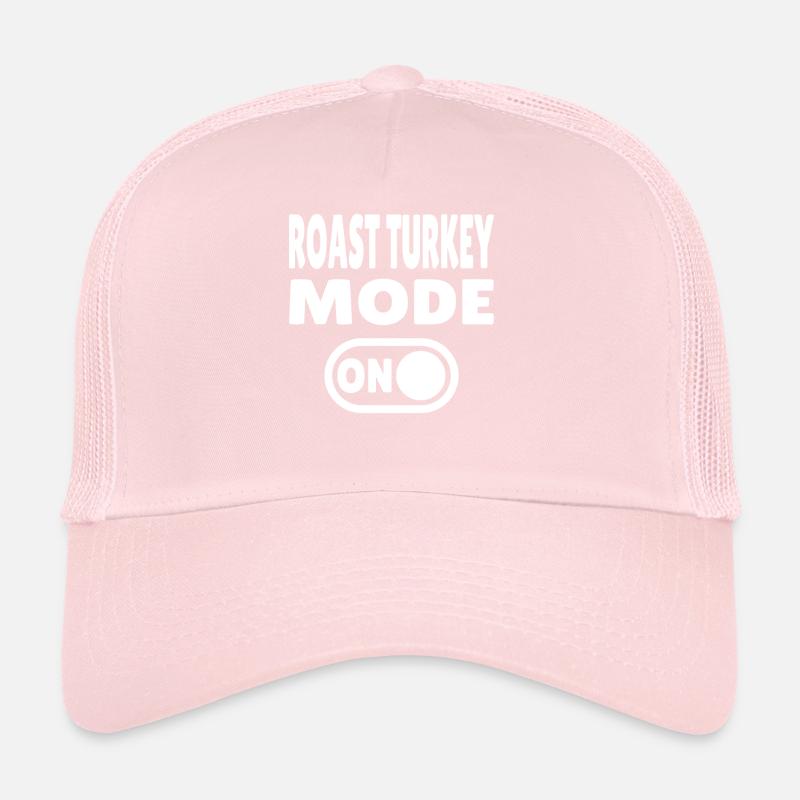 Roast Turkey Mode ON Trucker Cap