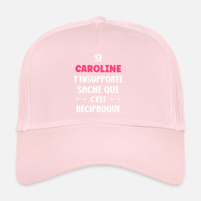 Caroline t'insupporte c'est reciproque Casquette trucker 