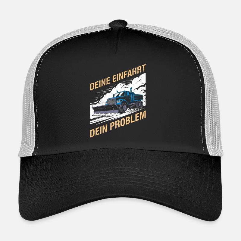 Winter service YOUR DRIVEWAY YOUR PROBLEM Funny Trucker Cap