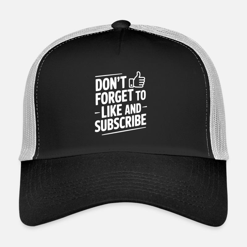 Don't Forget to Like and Subscribe Trucker Cap