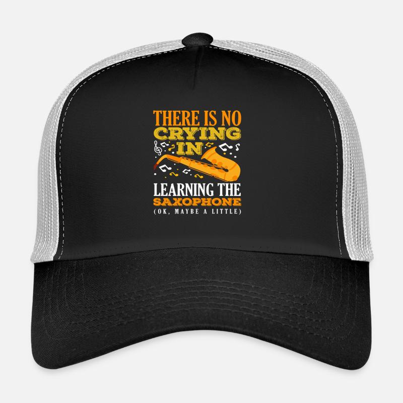 No crying when learning to play the saxophone Trucker Cap