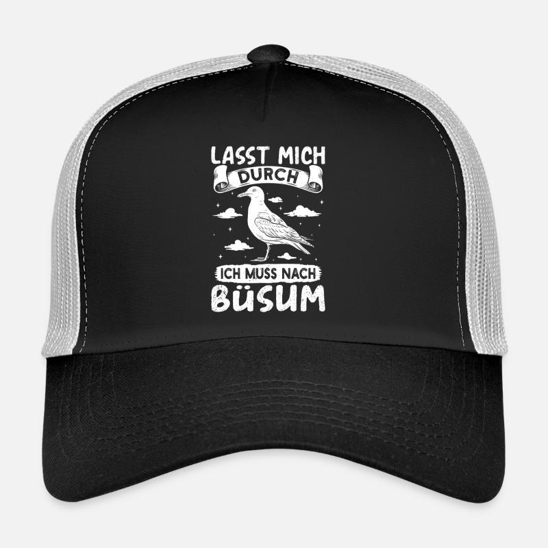 Nordsee Urlaub LASST MICH DURCH MUSS NACH BÜSUM Trucker Cap