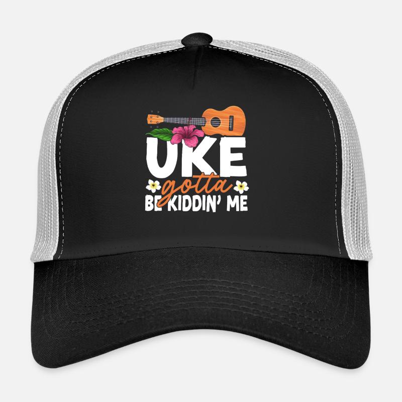 Hawaiian Ukulele Uke Uke Gotta Be Trucker Cap