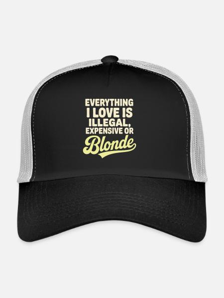 Everything I Love Illegal Expensive Blonde Men - Trucker Cap - black/stone grey - Front