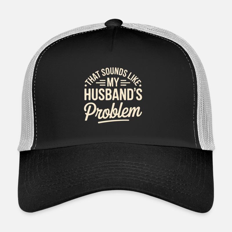 Das ist das Problem meines Mannes - Trucker Cap - Schwarz/Steingrau