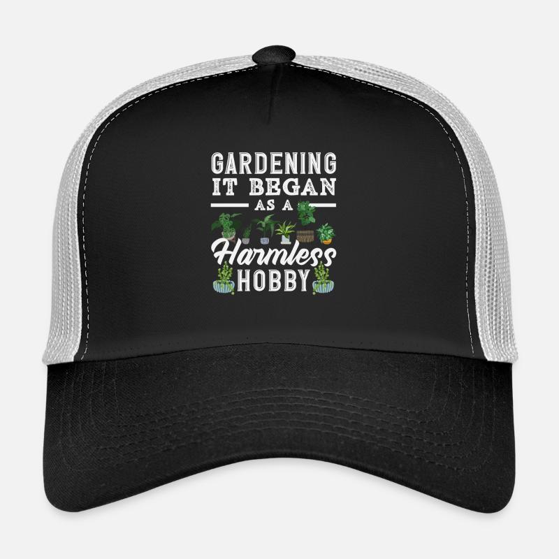 Gardening It started as a harmless hobby garden Trucker Cap