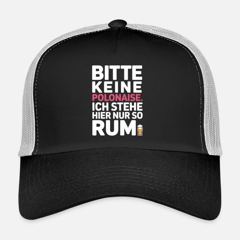 Carnaval, s’il vous plaît, pas de polonaise, juste à rester là Casquette trucker 