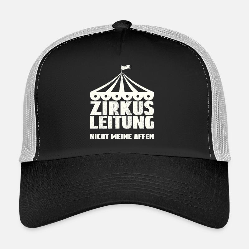 Circus management - Not my monkeys Trucker Cap