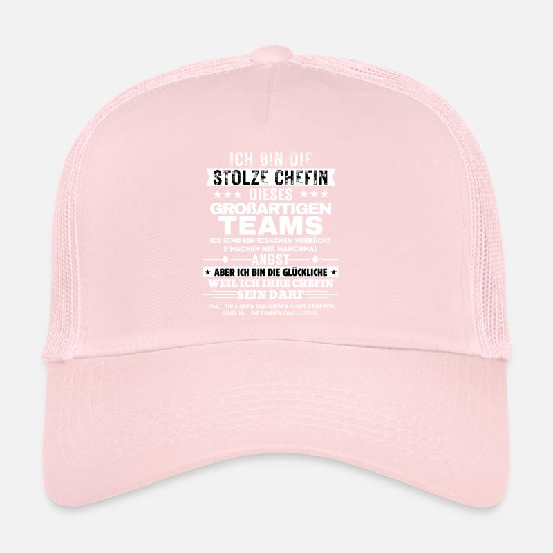 Ich bin die stolze Chefin dieses großartigen Teams Trucker Cap