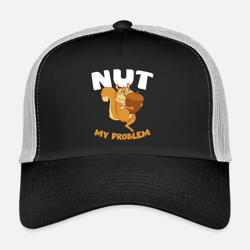 NUT MY PROBLEM Squirrel Trucker Cap