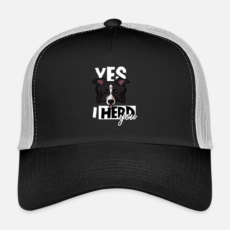 Yes I Herd You Funny Border Collie Sheepdog Trucker Cap