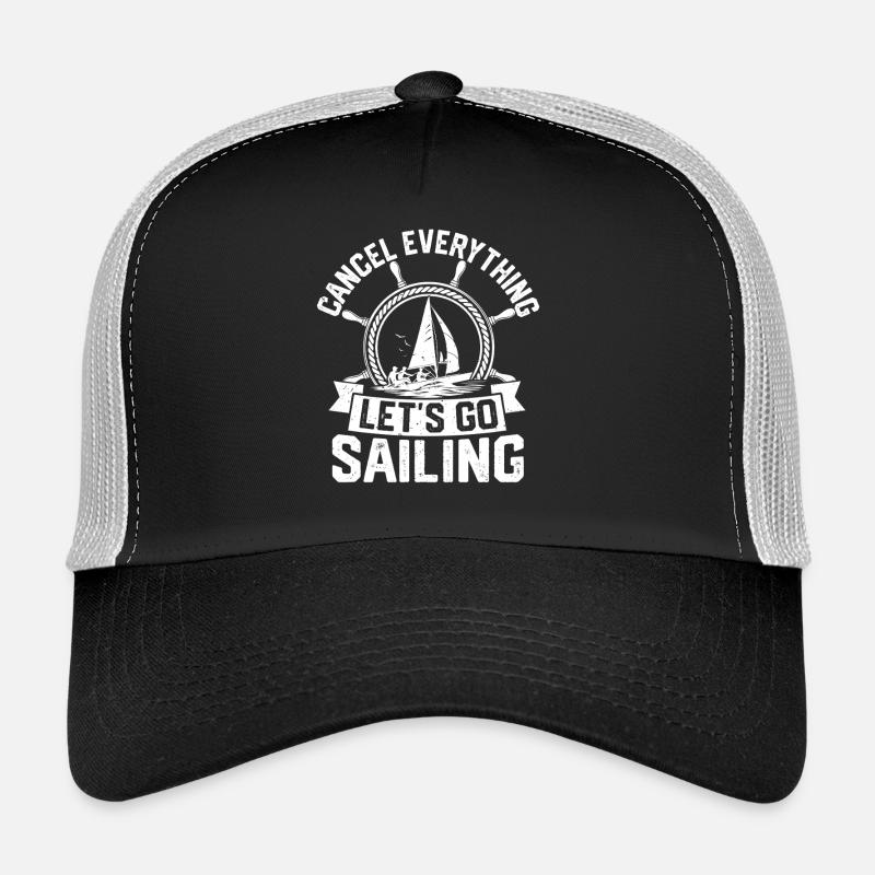 Cancel Everything Let's Go Sailing Sailor Sail Cap Trucker Cap