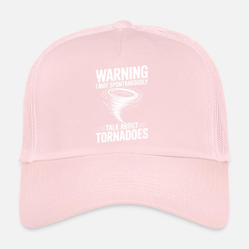 Tornado Sayings Tornadoes Funny Tornado Gift Trucker Cap
