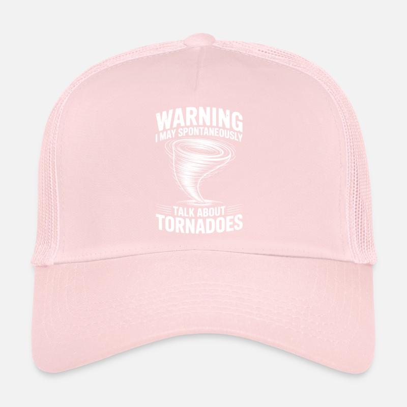 Tornado Sayings Tornadoes Funny Tornado Gift Trucker Cap