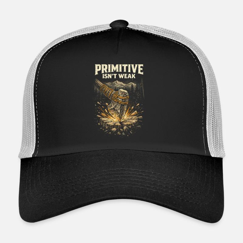 Prepper Überlebenskünstler Primitive Isn't Weak Trucker Cap