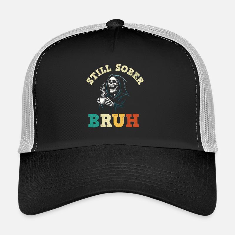 Still Sober Bruh Funny Recovery AA NA Trucker Cap