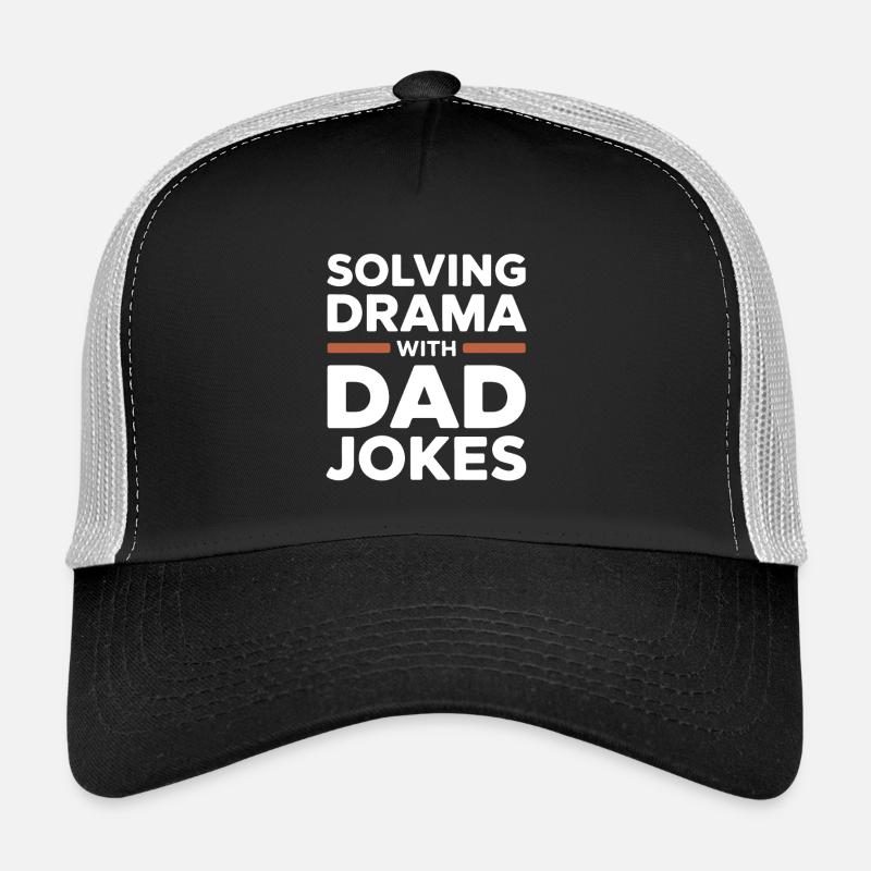 Solving Drama with Dad Jokes | Dad Humor Trucker Cap