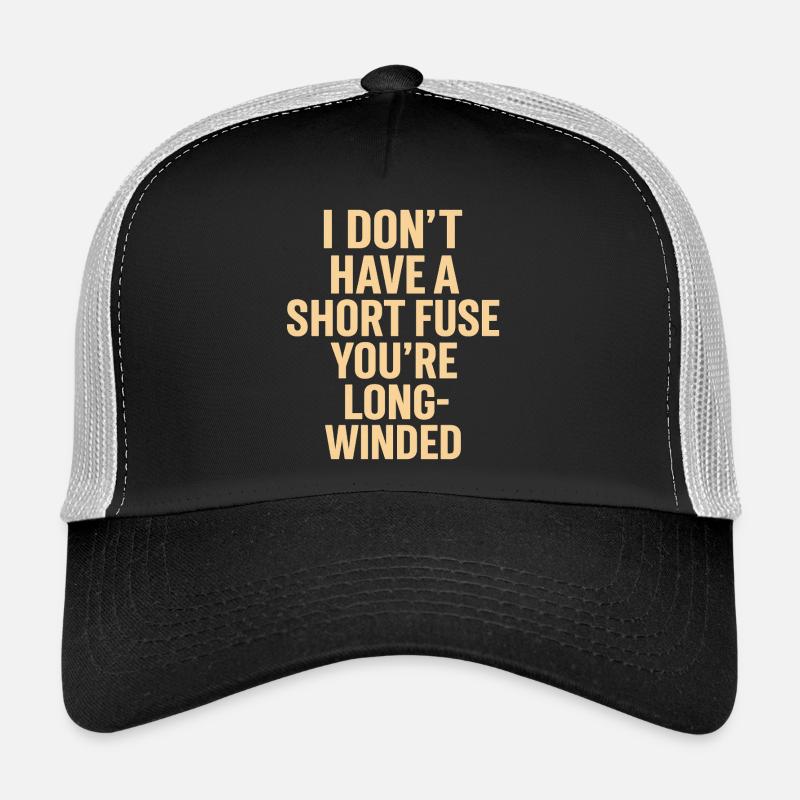 No short fuse long words Trucker Cap