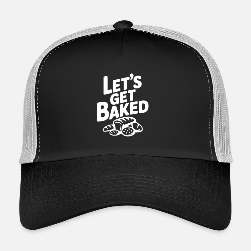 Let's Get Baked Trucker Cap