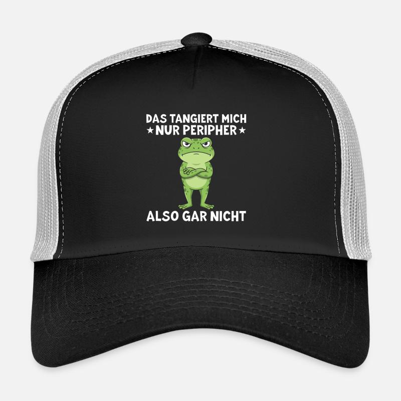 Ça ne m’affecte que de façon périphérique. Drôle de dire Casquette trucker 
