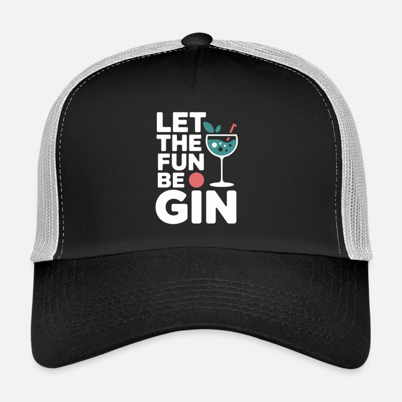 Gin Let The Fun Be Gin & Tonic Lover Party Gin Trucker Cap
