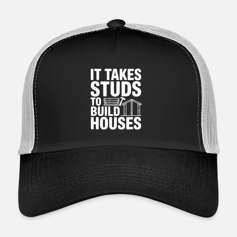 Es braucht Ständer, um Häuser zu bauen Trucker Cap