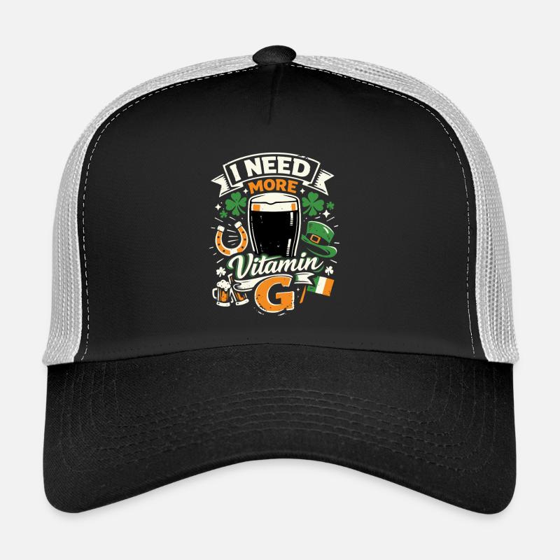I Need More Vitamin G | Stout Beer | St Patrick Trucker Cap